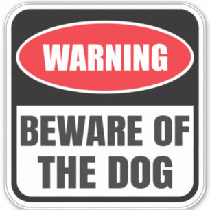 Beware of Dogs warning Sign