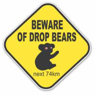 beware of drop bears funny Australian legend joke