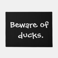 Beware of ducks