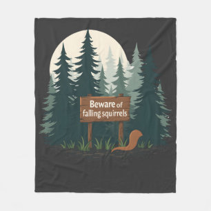 Beware of falling squirrels T-shirt Fleece Blanket