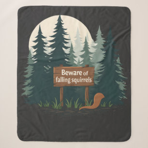 Beware of falling squirrels T-shirt Sherpa Blanket