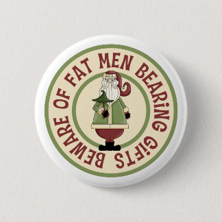 Beware Of Fat Men Funny Christmas Button