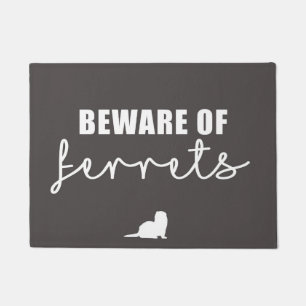 Beware of Ferrets Doormat