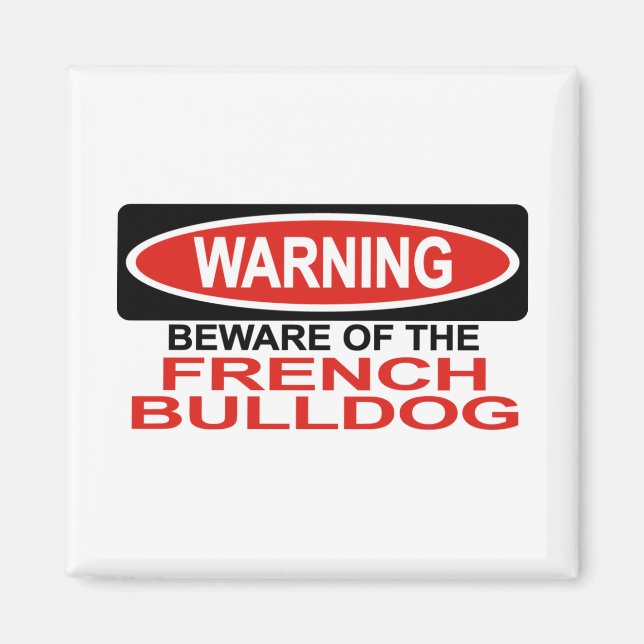 Beware Of French Bulldog Magnet (Front)