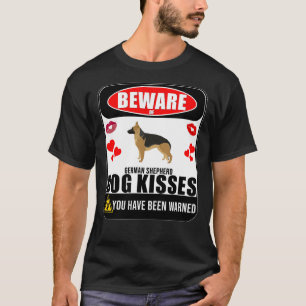 Beware Of German Shepherd Dog Kisses Sign Sticker  T-Shirt