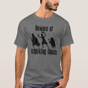 Beware Of Hitchhiking Ghosts Funny Halloween T-Shirt