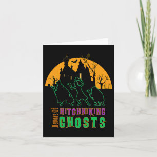 Beware Of Hitchhiking Ghosts Halloween  Card