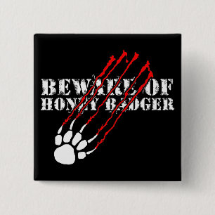 Beware of honey badger 15 cm square badge