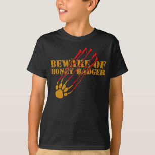 Beware of honey badger T-Shirt