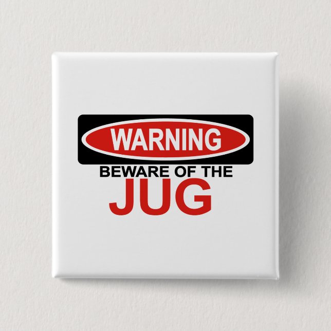 Beware Of Jug 15 Cm Square Badge (Front)