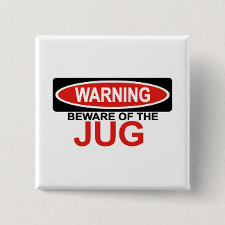 Beware Of Jug 15 Cm Square Badge