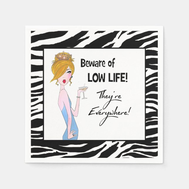 "Beware of Low Life!  They're Everywhere!" Napkin (Front)