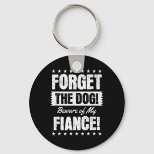 Beware Of My Fiancé, Funny Engagement Bride Groom Key Ring