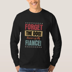 Beware of My Fiancé, Funny Engagement Bride Groom T-Shirt