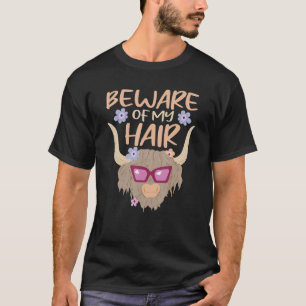 Beware Of My Hair Heifers Bison National Park Fluf T-Shirt