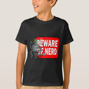 Beware of nerd T-Shirt