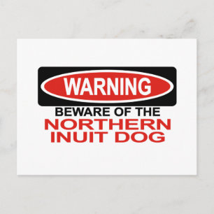 Beware Of Northern Inuit Dog Postcard