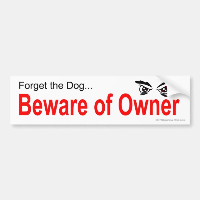 Beware of Owner Bumper Sticker (Front)