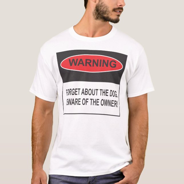 Beware of Owner T-Shirt (Front)
