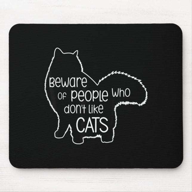 Beware Of People Who Don't Like Cats Funny Fluffy  Mouse Mat (Front)