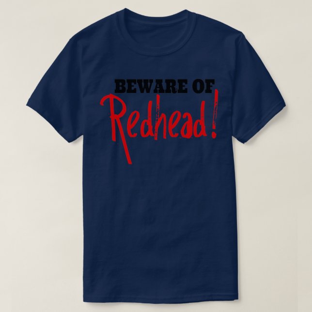 Beware of Redhead T-Shirt (Design Front)