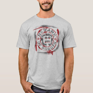 Beware Of Robots T-Shirt