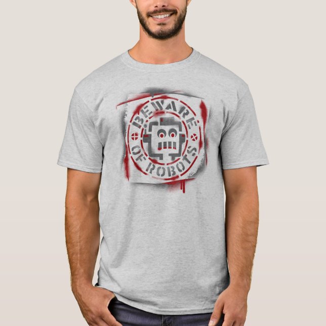 Beware Of Robots T-Shirt (Front)