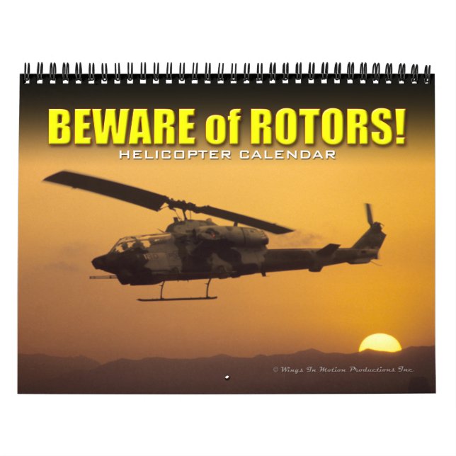 BEWARE OF ROTORS! Helicopter Calendar (Cover)