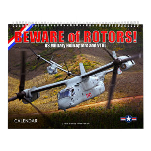 BEWARE of ROTORS! US Military Helicopters and VTOL Calendar