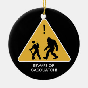 Beware of Sasquatch! Ceramic Tree Decoration