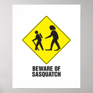 Beware of Sasquatch Poster