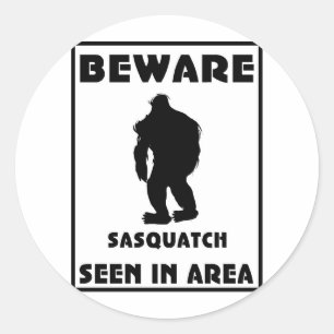 Beware of Sasquatch Poster Classic Round Sticker