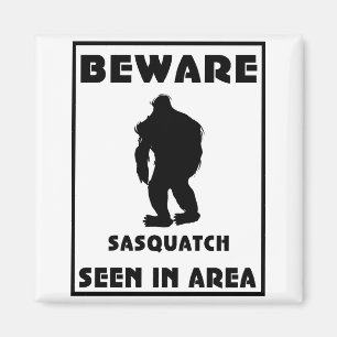 Beware of Sasquatch Poster Magnet
