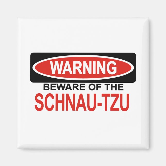 Beware Of Schnau-Tzu Magnet (Front)