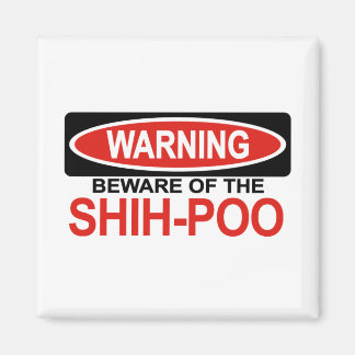 Beware Of Shih-Poo Magnet