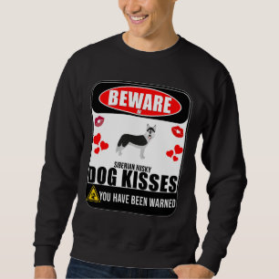 Beware Of Siberian Husky Dog Kisses Sign Sticker Sweatshirt