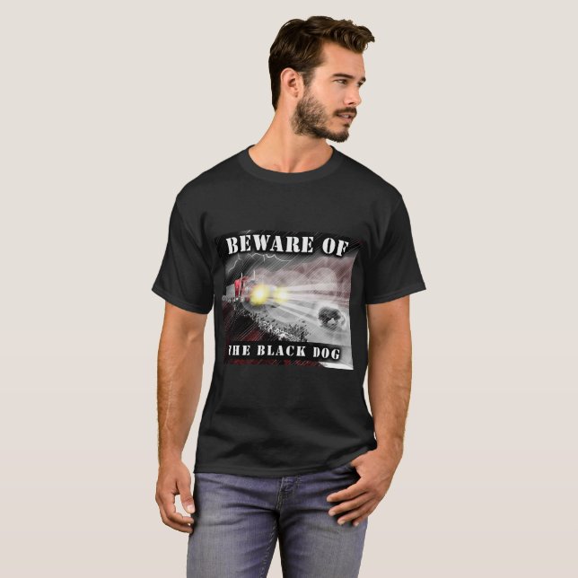 Beware of the Black Dog T-Shirt (Front Full)