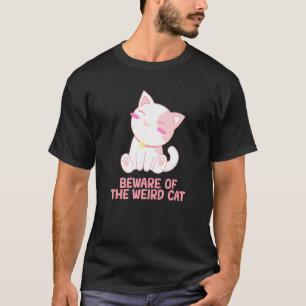 Beware of the Cat Cat Mum Humour Cat Dad Friends T-Shirt