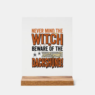 Beware Of The Dachshund Halloween Witch Shirt_1 Acrylic Sign