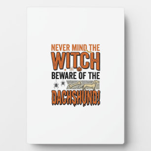Beware Of The Dachshund Halloween Witch Shirt_1 Plaque