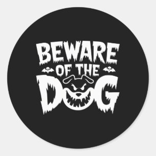 Beware Of The Dog For Men Women Classic Round Sticker