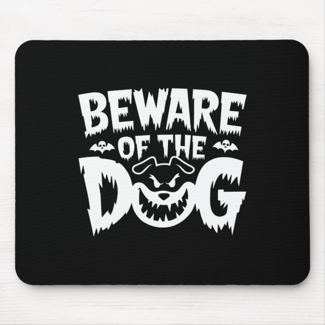 Beware Of The Dog For Men Women  Mouse Mat (Front)