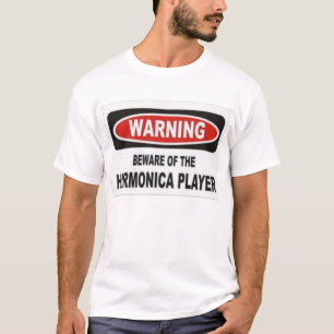 beware of the harmonica player T-Shirt