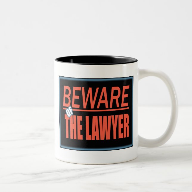 Beware Of The Lawyer Sign Mug (Right)