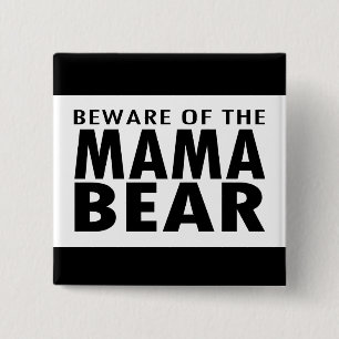 Beware of the Mama Bear 15 Cm Square Badge
