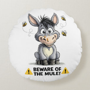 Beware Of The Mule Funny Donkey Warning Design Round Cushion