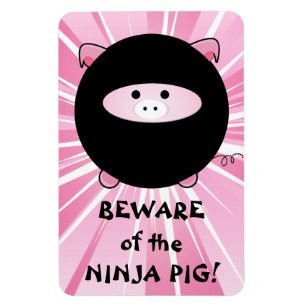 Beware of the Ninja Pig on Pink Magnet