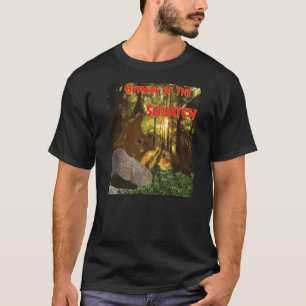 Beware of The Squatch T-Shirt