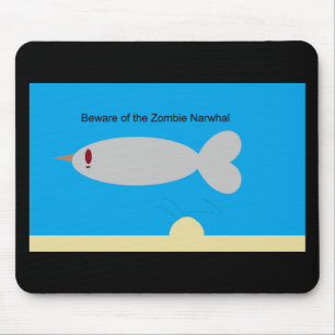 Beware of the Zombie Narwhal Mouse Mat