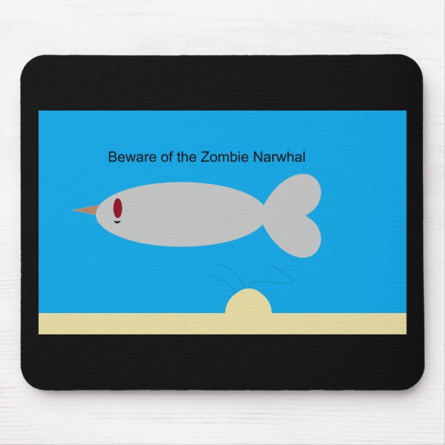 Beware of the Zombie Narwhal Mouse Mat (Front)